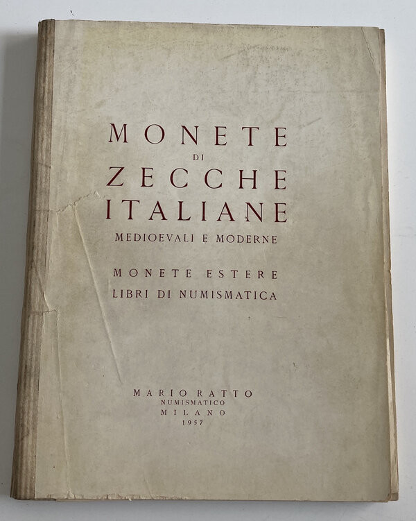 Ratto M. Monete di Zecche Italiane Medioevali e Moderne. Monete Estere e Libri d...