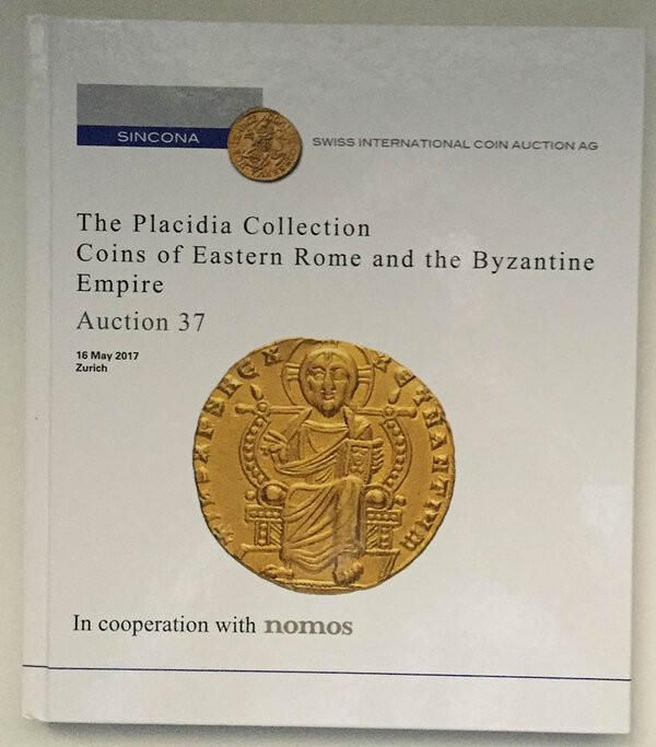 Sincona in Cooperation with Nomos. The Placidia Collection Coins of Eastern Rome...