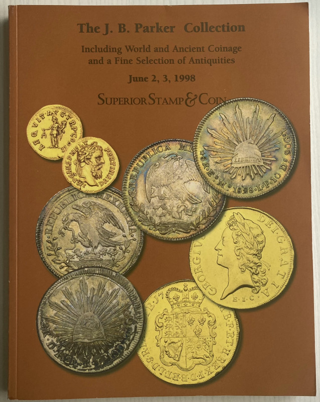 Superior Stamp & Coin. The J.B. Parker Collection. Including World and Ancient C...