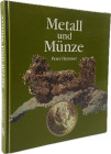 Hammer, P.


Metall und Münze. Leipzig und Stuttgart 1993. 308 S. mit zahlreichen Abb. Pappband.