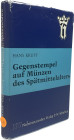 Krusy, H.


Gegenstempel auf Münzen des Spätmittelalters. Frankfurt 1974. 422 S., 19 Tfn. Ganzleinen mit Schutzumschlag, Umschlag etwas beschädigt....