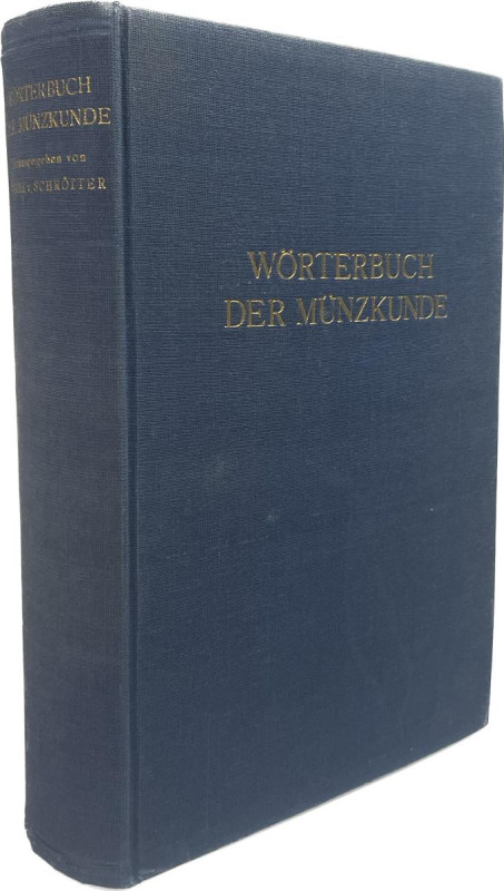 Schrötter, F. v.


Wörterbuch der Münzkunde. 2. Auflage Berlin 1970. 777 S., ...