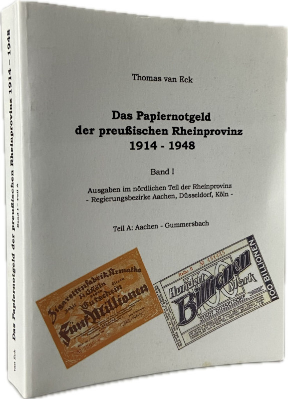 Eck, T. van.


Das Papiernotgeld der preußischen Rheinprovinz 1914-1948. Band...