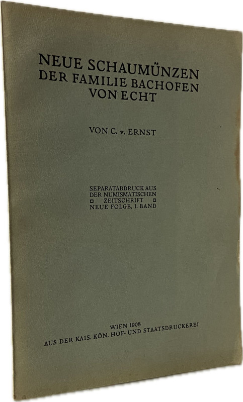 Ernst, C. v.


Neue Schaumünzen der Familie Bachofen von Echt. SD aus Numisma...