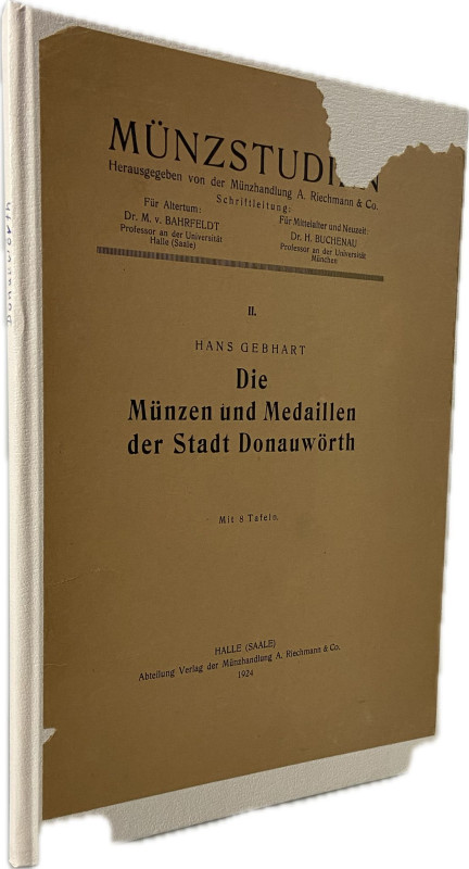 Gebhart, H.


Die Münzen und Medaillen der Stadt Donauwörth. Halle a.d. Saale...