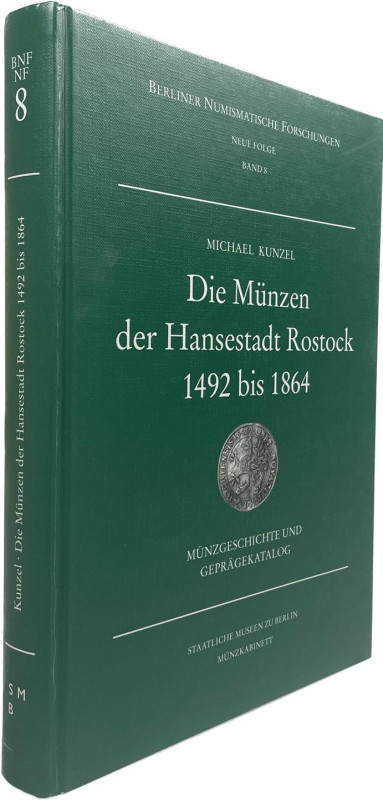 Kunzel, M.


Die Münzen der Hansestadt Rostock ca. 1492 bis 1864. Münzgeschic...