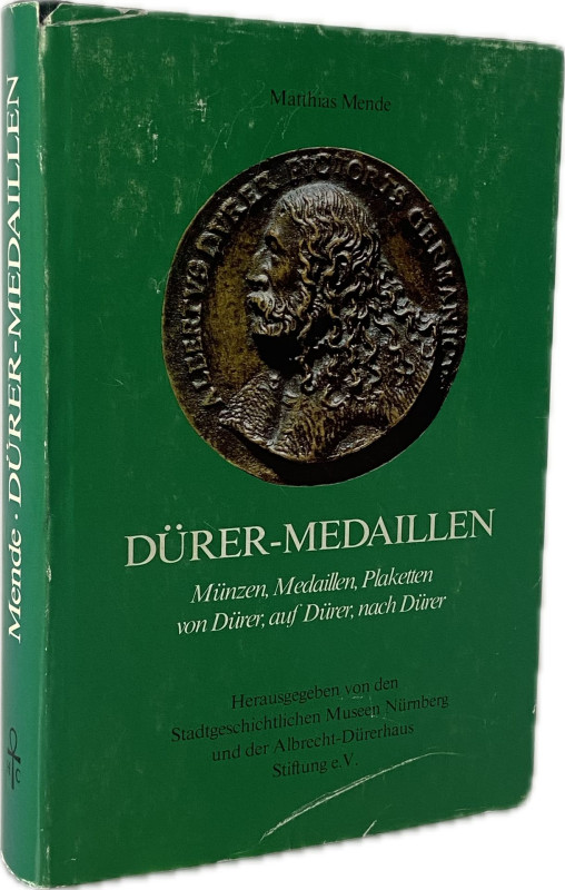 Mende, M.


Dürer-Medaillen. Münzen, Medaillen, Plaketten von Dürer, auf Düre...