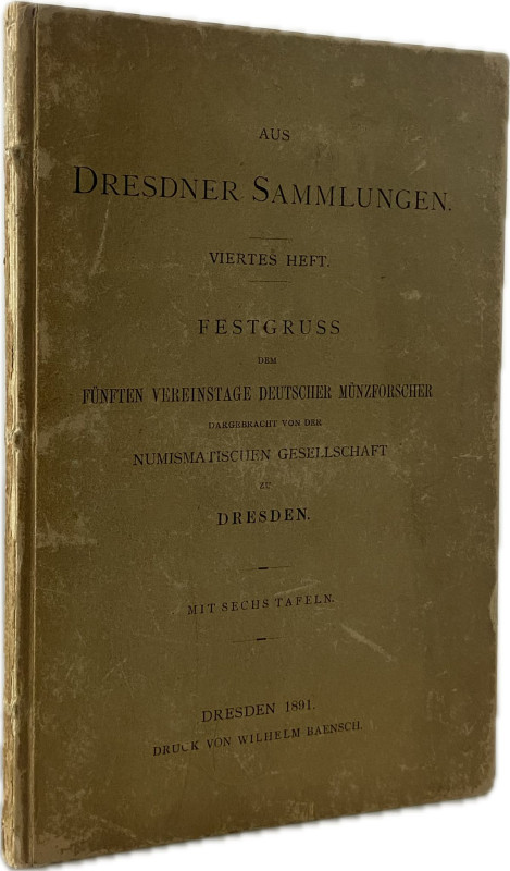 Numismatische Gesellschaft zu Dresden.


Aus Dresdner Sammlungen. Festgruss d...