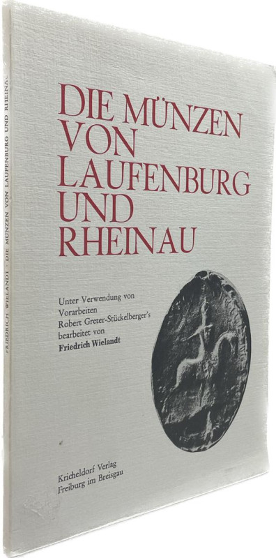 Wielandt, F.


Die Münzen von Laufenburg und Rheinau. Freiburg i. Br. 1978. 5...