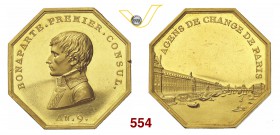 NAPOLEONE I, Console (1799-1804) Medaglia ottagonale in oro, An. 9 (1800), degli agenti di cambio di Parigi. D/ Busto di Napoleone in uniforme R/ Vedu...