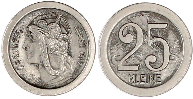 25 KLEINE (Pfennig) 1907. Nickel. Germaniakopf n.l. ZUKUNFTSMÜNZE/Wertziffer, da...