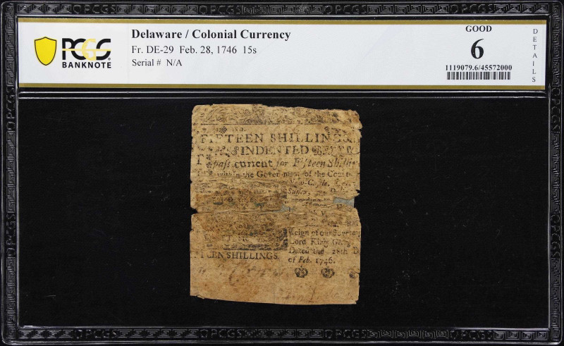 DE-29. Delaware. February 28, 1746. 15 Shillings. PCGS Banknote Good 6 Details. ...