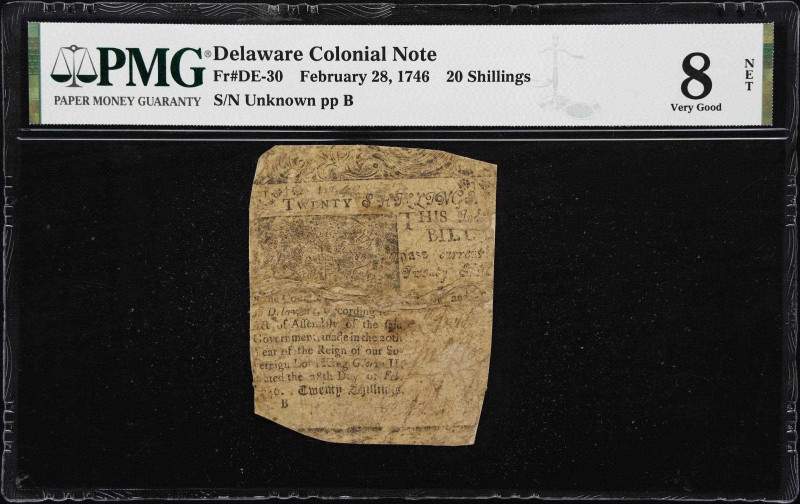 DE-30. Delaware. February 28, 1746. 20 Shillings. PMG Very Good 8 Net. Backed.
...