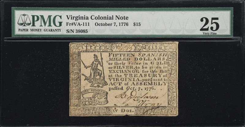 VA-111. Virginia. October 7, 1776. $15. PMG Very Fine 25.
No. 38085. Signatures...