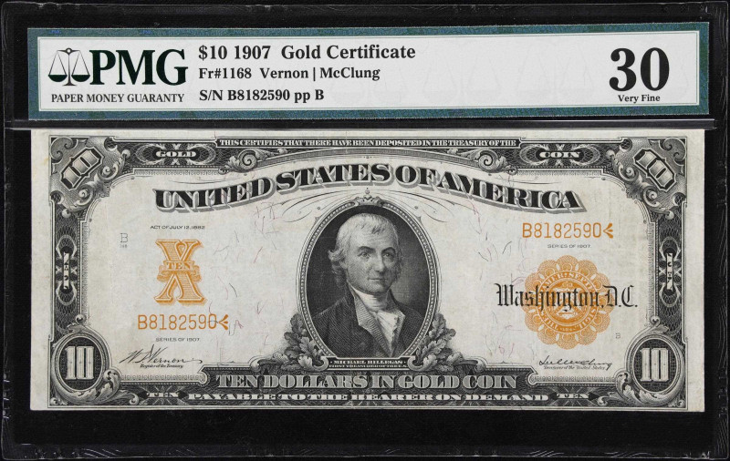 Fr. 1168. 1907 $10 Gold Certificate. PMG Very Fine 30.
Seen with much less freq...