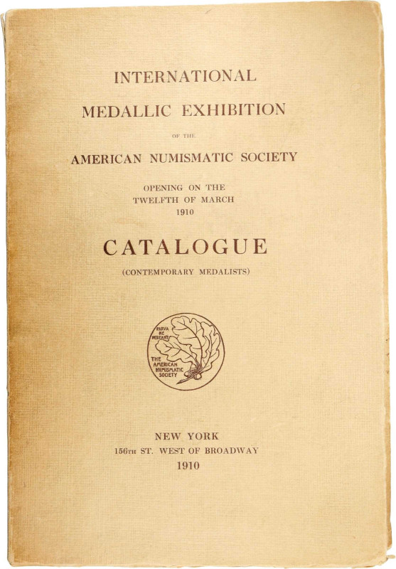 UNITED STATES OF AMERICA. International Medallic Exhibition of the ANS Catalog, ...