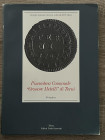 A.A.V.V. - Pinacoteca Comunale di Terni. Medagliere. Milano, 2001. Pp. 132, tavv. e ill. nel testo b\n e colori. Ril. ed. Buono stato. ottima document...