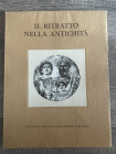 A.A.V.V. - Istituto della Enciclopedia Italiana. Il ritratto nell'antichità (vol. VI pp. 695-738). Roma, 1965. Ottimo stato