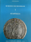 BELLESIA L. – Ricerche su zecche emiliane. I Guastalla. Mantova, 1995. Pp. 233, tavv. e ill. nel testo. ril. ed. ottimo stato.