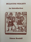 BENDALL S. – Byzantine weights. An introduction. London, 1996. pp. 68, ill.