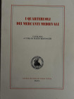 BERNOCCHI M. - I quarteruoli dei mercanti medievali. Prato, 1996. pp. 188, tavv. 12 a colori + ill. nel testo in b\n. ril ed ottimo stato, importante ...