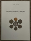 CAVICCHI A. – Le monete della zecca di Pesaro dalla Signoria dei Malatesta a Francesco Maria II Della Rovere. Gubbio, 2010, pp. 111, 6 tavv. col., mol...