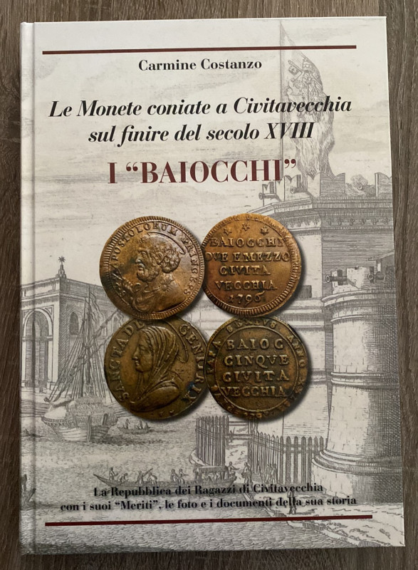 COSTANZO C. - Le monete coniate a Civitavecchia sul finire del secolo XVIII. I "...