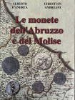 D’ANDREA A . – ANDREANI C. - Le monete dell’Abruzzo e del Molise. Mosciano, 2007. Pp. 446, tavv. 16 a colori + ill. nel testo b\n. ril. ed, allegato p...