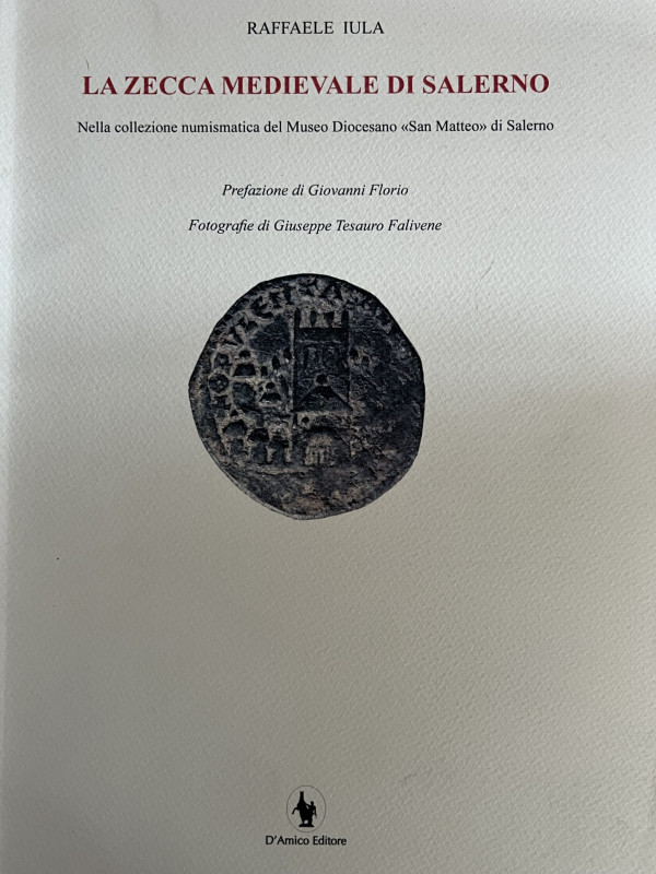 IULA R. - La Zecca Medievale di Salerno nella Collezione numismatica del Museo D...