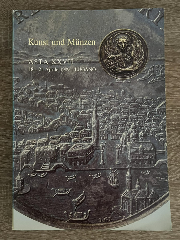 KUNST UND MUNZEN Lugano - Asta n. XXVII del 18-21 aprile 1989. Importante collez...