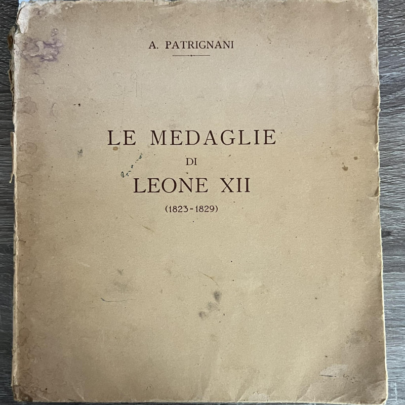 Patrignani A. Le Medaglie di Leone XII (1823-1829). Catania 1933. pp. 98. Discre...