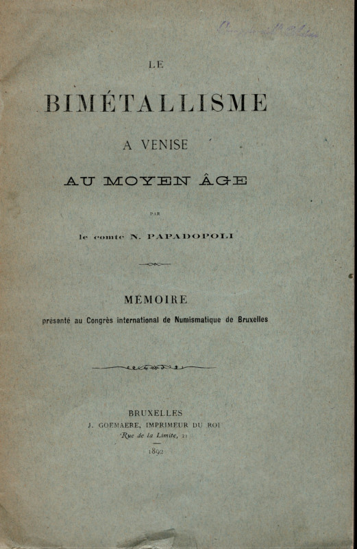 PAPADOPOLI N. - Le bimetallisme a Venise au moye age. Bruxelles 1892. pp. 12. br...