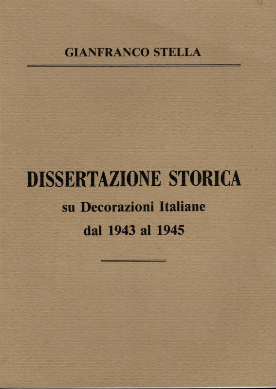 STELLA G. - Dissertazione storica su Decorazioni italiane dal 1943 al 1945. Forl...