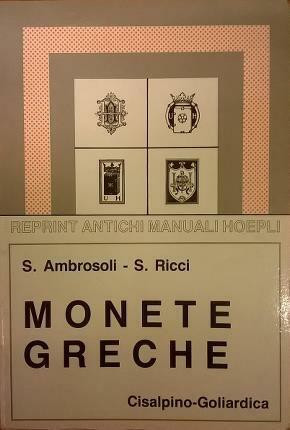 AMBROSOLI S. - RICCI S. – Monete greche.Milano,1989. pp. XXV+626, con 200 foto, ...