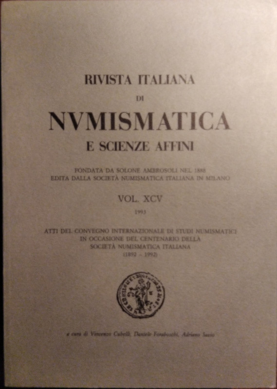 RIVISTA ITALIANA DI NUMISMATICA E SCIENZE AFFINI - Volume XCV. Milano, 1993. Mon...