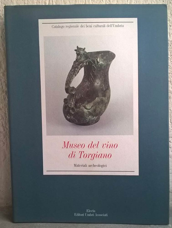 TORELLI M. – UNCINI A. – Museo del vino di Torgiano. Materiali archeologici. Fol...