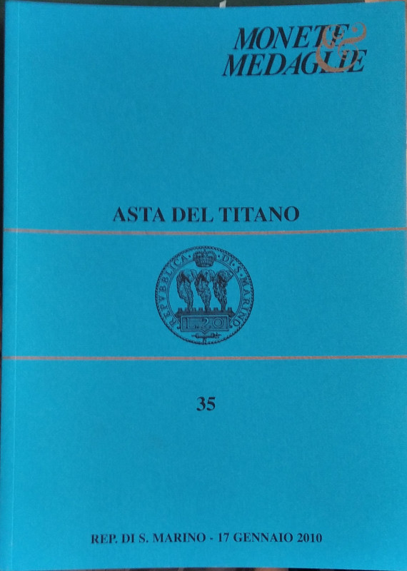 ASTA DEL TITANO - Asta n. 35 del 17 gennaio 2010. S. Marino. pp. 104, lotti 1436...