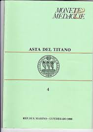 ASTA DEL TITANO - Asta n. 4 del 13 febbraio 2000. S. Marino. pp. 47, lotti 907 t...