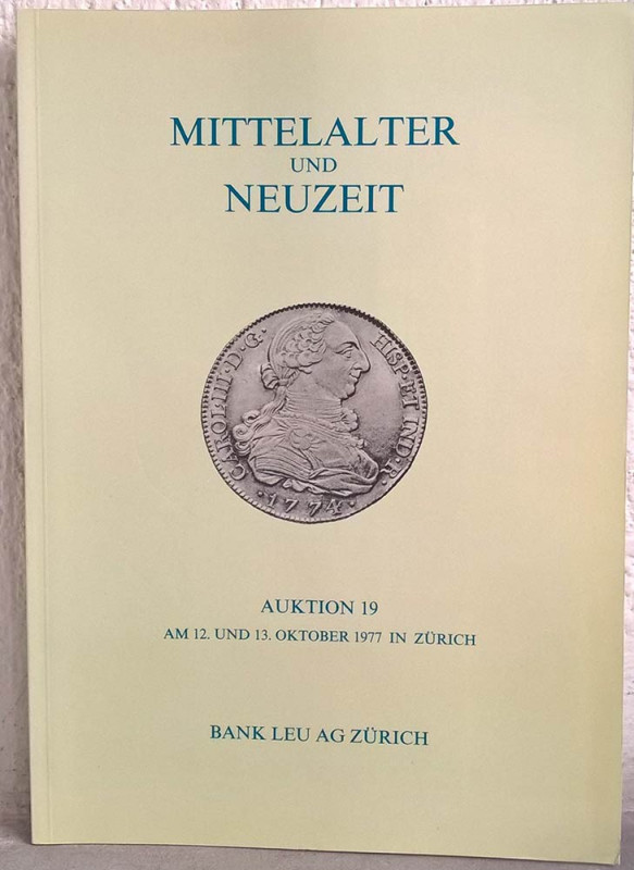 BANK LEU AG – Auktion n. 19. Zurich, 12-13 oktober 1977. Mittelater neuzeit. pp....