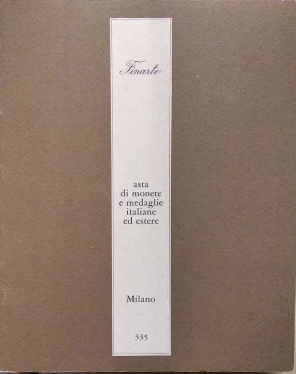 FINARTE – Milano, Asta 335 del 30 aprile 1980. Monete e medaglie di zecche itali...