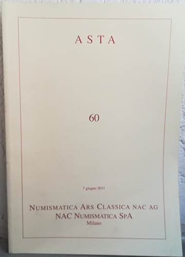 NAC – NUMISMATICA ARS CLASSICA. Asta 60 - 7 giugno 2011 - Importante serie di mo...