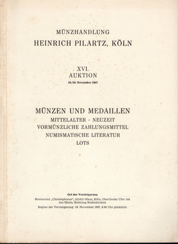 PILARTZ H. - Auktion XVI. Koln, 16\18 - November, 1967. Munzen antike, neuzeit…....