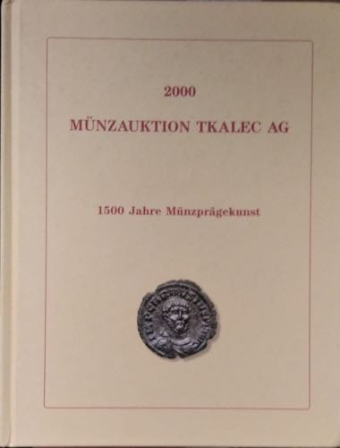 TKALEC A. AG - Munzauktion 2000. Zurich, 29 Februar 2000. lotti 484, ill. a colo...