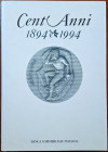 Libri. Gianni Toniolo. "Cent'Anni, 1894-1994. La Banca Commerciale e l'Ecomonia Commerciale. 1994. Ottime Condizioni.