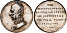 ALTDEUTSCHE LÄNDER und ADEL, 1806-1918. 
FRANKFURT. 
Medaille 1849 (v. C. Zollmann) Widmung d. Stadt a.d. Wahl von Erzherzog Johann zum Reichsverwes...