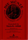 AA. VV. - Die Munzen. Festschrift fur Maria R. Alfoldi. Frankfurt am -Main, 1991. pp. xxxii- 428, tavv. 39. rilegatura editoriale, ottimo stato.