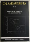 AA.VV. Caesaraugusta No. 73. Il Congreso Nacional de Arqueometria. Zaragoza 1999. Brossura ed. pp. 368, ill. in b/n. Buono stato.