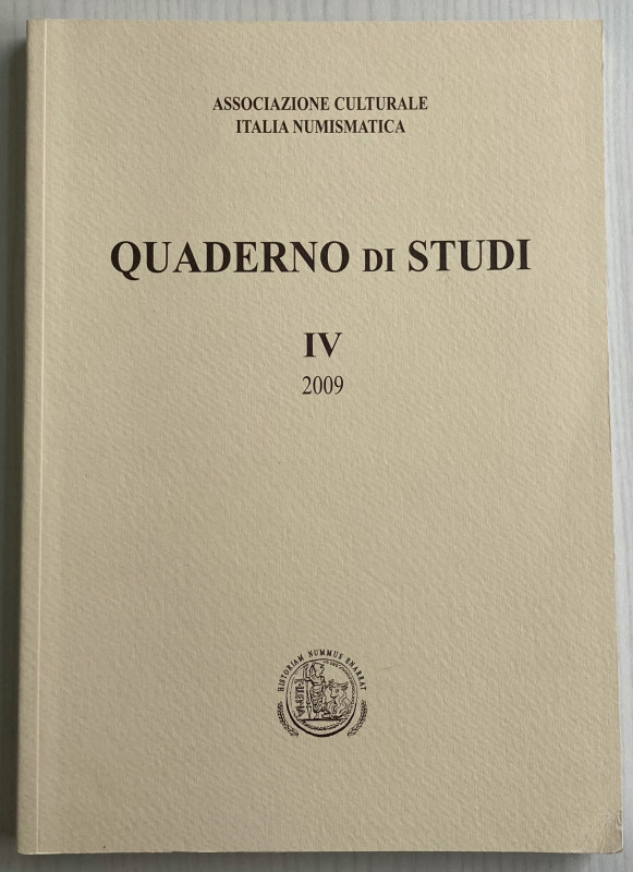 AA.VV. Associazione Culturale Italia Numismatica. Quaderno di Studi IV. 2009. Br...