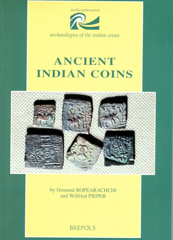 BOPEARACHCHI O. - PIEPER W. - Ancient indian coins. Turnhout, 1998. pp (6) 289, ...