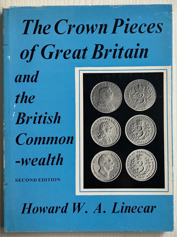 Linecar H. The Crown Pieces of Great Britain and The British Common-wealth. Lond...